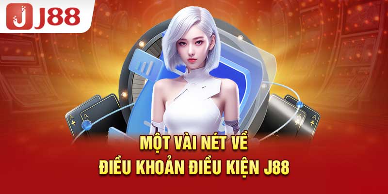 Nội dung điều khoản và điều kiện J88