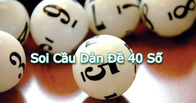 Nuôi dàn đề 40 số trong 5 ngày