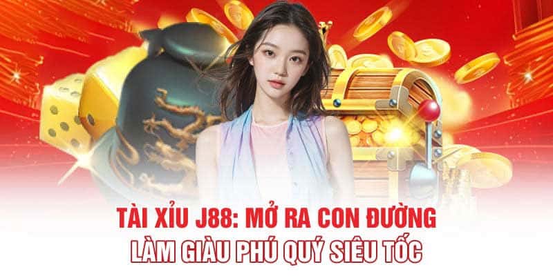 Tham gia tài xỉu J88