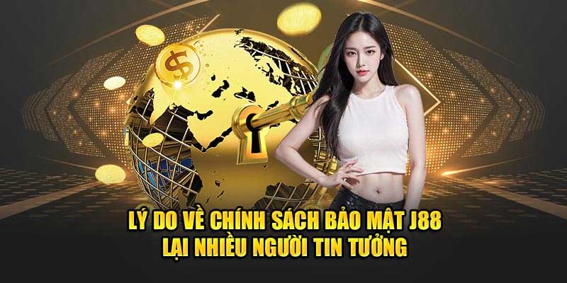 Thông tin chính sách bảo mật J88