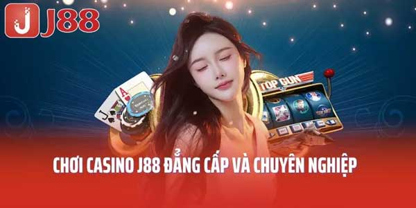 Ưu điểm khi tham gia live casino J88